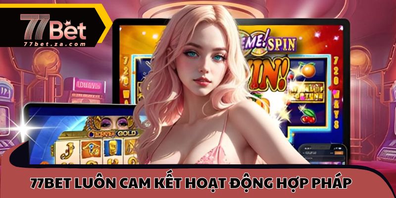 Trang chủ 41 77BET luôn cam kết hoạt động hợp pháp theo hiệp ước