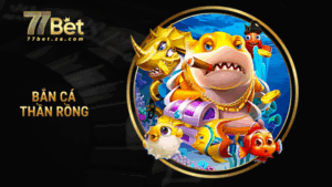 Bắn cá thần rồng