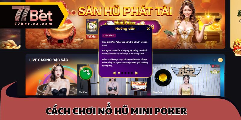 Cách chơi nổ hũ Mini Poker thắng lớn mỗi ngày