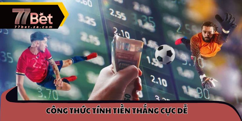 Kèo chấp 1/4 là gì? Cách đọc và tính tiền 77BET 3 Công thức tính tiền thắng cực dễ