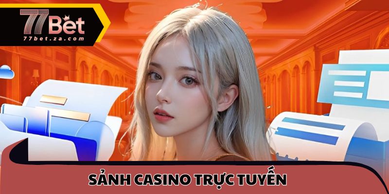 Trang chủ 36 Sảnh Casino trực tuyến tại đây mang đến những trải nghiệm mới